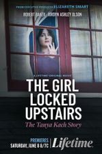 Watch The Girl Locked Upstairs: The Tanya Kach Story Xmovies8