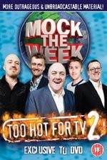 Watch Mock the Week - Too Hot for TV 2 Xmovies8