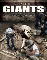 Watch A Race of Giants: Our Forbidden History Xmovies8