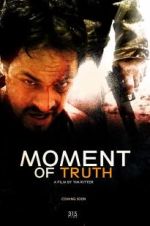 Watch Moment of Truth Xmovies8
