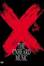 Watch X The Unheard Music Xmovies8