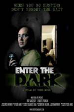 Watch Enter the Dark Xmovies8