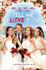 Watch Tell Me I Love You Xmovies8