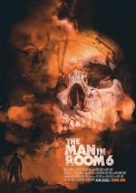 Watch The Man in Room 6 Xmovies8