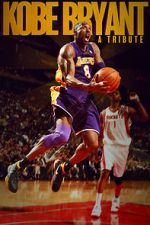Watch Kobe Bryant: A Tribute Xmovies8