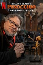Watch Guillermo del Toro\'s Pinocchio: Handcarved Cinema (Short 2022) Xmovies8