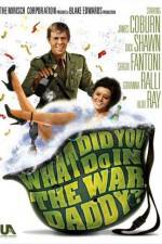 Watch What Did You Do in the War, Daddy? Xmovies8