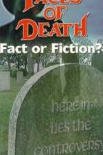 Watch Faces of Death: Fact or Fiction? Xmovies8