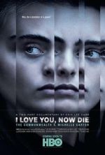 Watch I Love You, Now Die: The Commonwealth v. Michelle Carter Xmovies8
