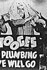 Watch A Plumbing We Will Go Xmovies8