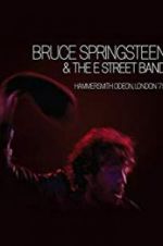 Watch Bruce Springsteen and the E Street Band: Hammersmith Odeon, London \'75 Xmovies8
