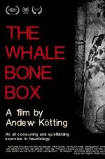 Watch The Whalebone Box Xmovies8