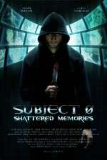 Watch Subject 0: Shattered Memories Xmovies8