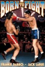 Watch Born to Fight Xmovies8