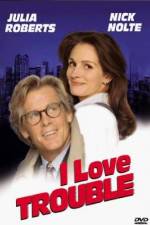 Watch I Love Trouble Xmovies8