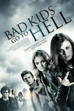 Watch Bad Kids Go to Hell Xmovies8