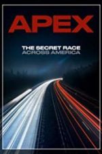 Watch APEX: The Secret Race Across America Xmovies8