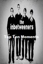 Watch The Inbetweeners Top Ten Moments Xmovies8