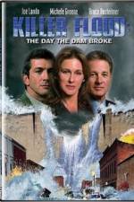 Watch Killer Flood The Day the Dam Broke Xmovies8