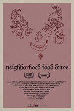 Watch Neighborhood Food Drive Xmovies8