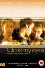 Watch Close My Eyes Xmovies8