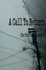 Watch A Call to Return: The Oxycontin Story Xmovies8