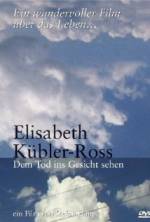 Watch Elisabeth Kübler-Ross: Facing Death Xmovies8