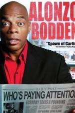 Watch Alonzo Bodden: Who's Paying Attention Xmovies8