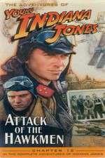 Watch The Adventures of Young Indiana Jones: Attack of the Hawkmen Xmovies8
