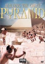 Watch Building the Great Pyramid Xmovies8