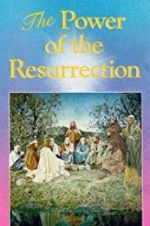 Watch The Power of the Resurrection Xmovies8