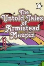 Watch The Untold Tales of Armistead Maupin Xmovies8
