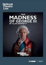 Watch National Theatre Live: The Madness of George III Xmovies8