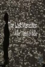Watch National Geographic The Last Maneater Killer Tigers of India Xmovies8