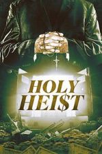 Watch Holy Heist Xmovies8