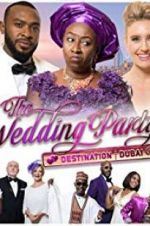 Watch The Wedding Party 2: Destination Dubai Xmovies8