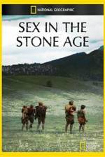 Watch National Geographic Sex In The Stone Age Xmovies8