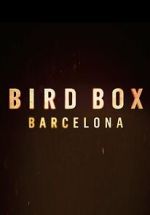 Watch Bird Box: Barcelona Xmovies8