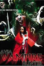 Watch Avia Vampire Hunter Xmovies8