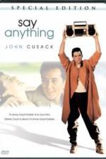 Watch Say Anything... Xmovies8