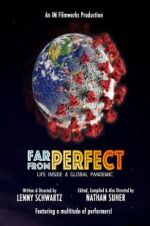 Watch Far from Perfect: Life Inside a Global Pandemic Xmovies8