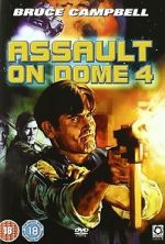 Watch Assault on Dome 4 Xmovies8