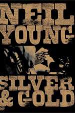 Watch Neil Young: Silver and Gold Xmovies8