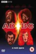 Watch ADBC A Rock Opera Xmovies8