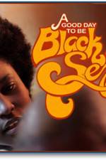 Watch A Good Day To Be Black And Sexy Xmovies8