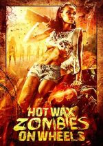Watch Hot Wax Zombies on Wheels Xmovies8
