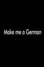 Watch Make Me a German Xmovies8