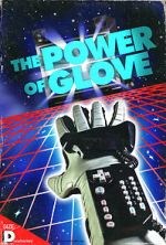 Watch The Power of Glove Xmovies8