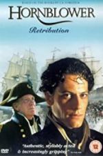 Watch Horatio Hornblower: Retribution Xmovies8