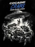 Watch Cocaine Crabs from Outer Space Xmovies8